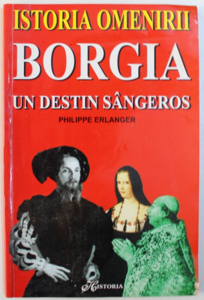 BORGIA  - UN DESTIN SANGEROS de PHILIPPE ERLANGER ,  2000