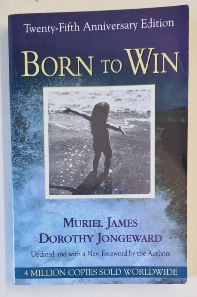 BORN TO WIN by MURIEL JAMES and DOROTHY JONGEWARD , 1996