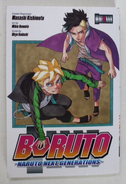 BORUTO , NARUTO NEXT GENERATIONS , NO. 9 , by MASASHI KISHIMOTO , art by MIKIO IKEMOTO , 2018, BENZI DESENATE *