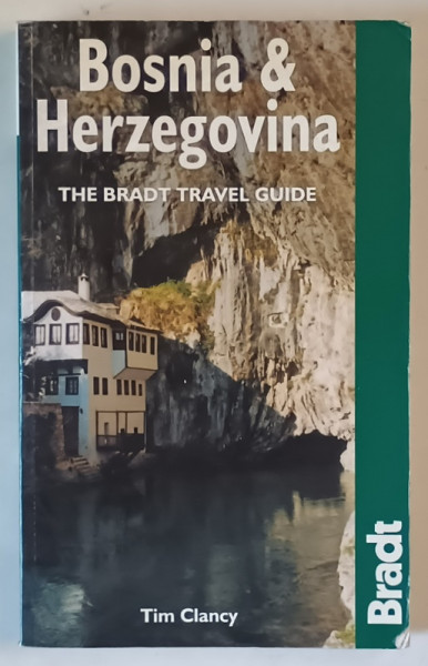 BOSNIA and HERZEGOVINA , THE BRADT TRAVEL GUIDE , by TIM CLANCY  2004