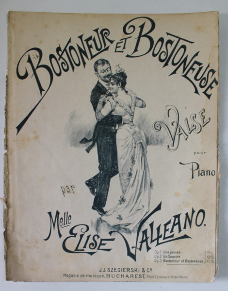 BOSTONEUR ET BOSTONEUSE , VALSE POUR PIANO par Melle ELISE VALLEANO , PARTITURA , SFARSITUL SEC. XIX