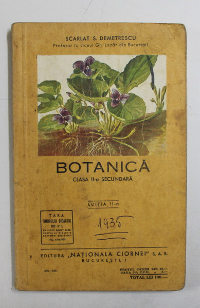 BOTANICA  - CLASA II -A SECUNDARA de SCARLAT S. DEMETRESCU , 1935 , COPERTA PREZINTA INSEMNARI CU STILOUL *