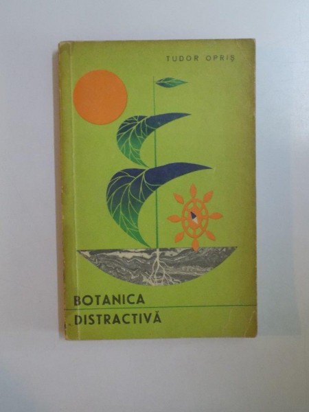 BOTANICA DISTRACTIVA de TUDOR OPRIS  1965