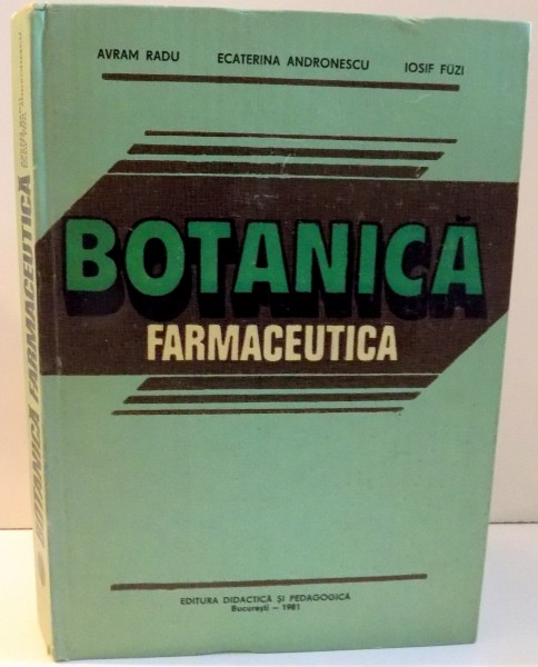 BOTANICA FARMACEUTICA de AVRAM RADU ... IOSIF FUZI , 1981