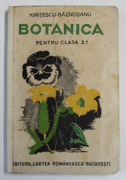 BOTANICA PENTRU CLASA 2 -A de KIRITESCU - BAZNOSANU , 1938