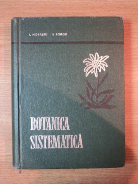 BOTANICA SISTEMATICA deI. MORARIU , I. TUDOR , 1966