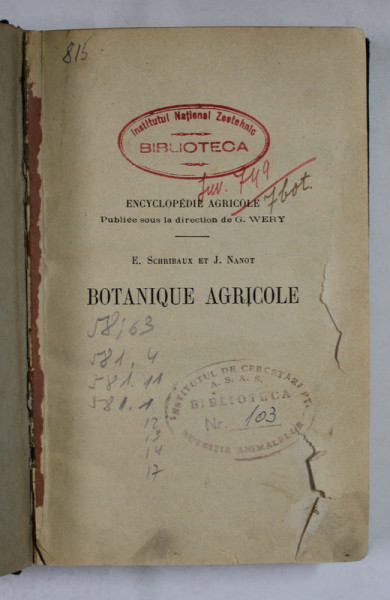 BOTANIQUE AGRICOLE par E. SCHRIBAUX et J. NANOT , 1902 , LIPSA PAGINA DE TITLU *