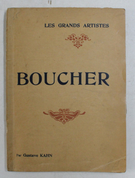 BOUCHER par GUSTAVE KAHN , EDITIE DE INCEPUT  DE SECOL XX