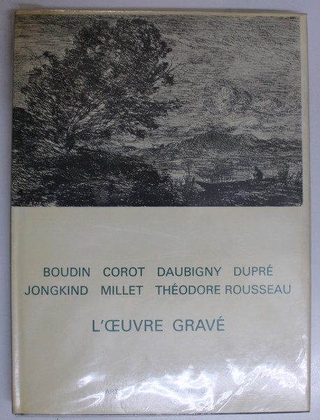 BOUDIN ...THEODORE ROUSSEAU  - L ' OEUVRE GRAVE par MICHEL MELOT  , 1978