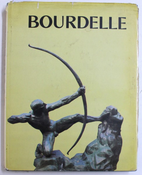 BOURDELLE par IONEL JIANOU et MICHEL DUFET , 1984 , DEDICATIE*