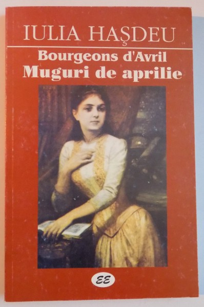 BOURGEONS D'AVRIL , MUGURI DE APRILIE de IULIA HASDEU , 2000