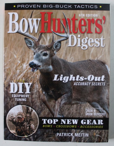 BOWHUNTERS ' DIGEST by PATRICK MEITIN , 2016