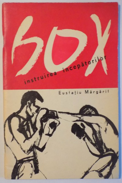 BOX - INSTRUIREA INCEPATORILOR de EUSTATIU MARGARIT , 1967