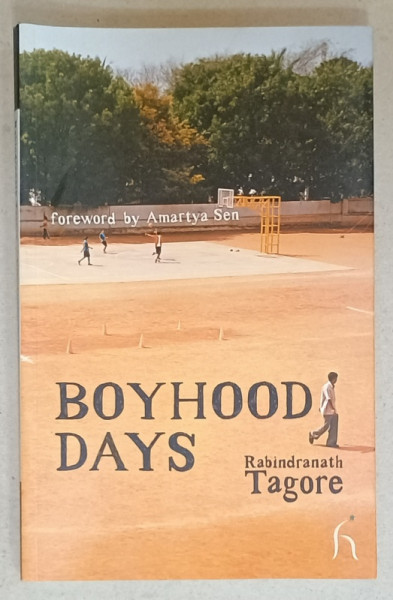 BOYHOOD DAYS by RABINDRANATH TAGORE , 2011