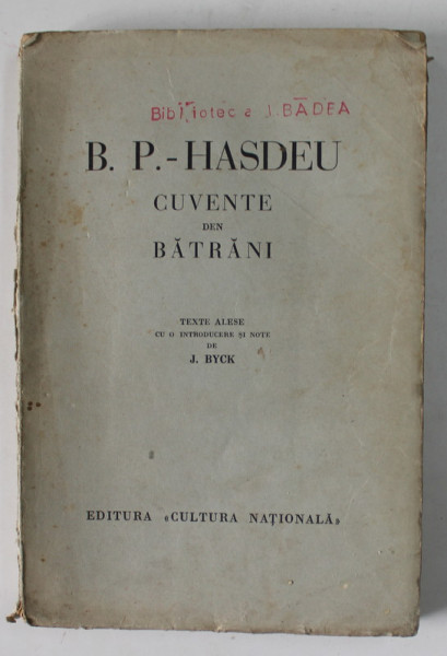 B.P. HASDEU, CUVENTE DEN BATRANI - J. BYCK 1937