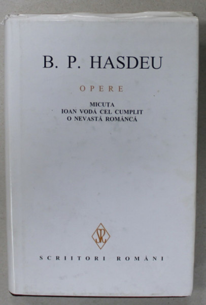B.P. HASDEU , OPERE , VOLUMUL II  , 1996, VEZI DESCRIEREA !