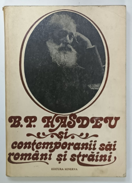 B.P. HASDEU si CONTEMPORANII SAI ROMANI SI STRAINI , VOLUMUL II : CORESPONDENTA  PRIMITA , 1983 , PREZINTA URME DE UZURA