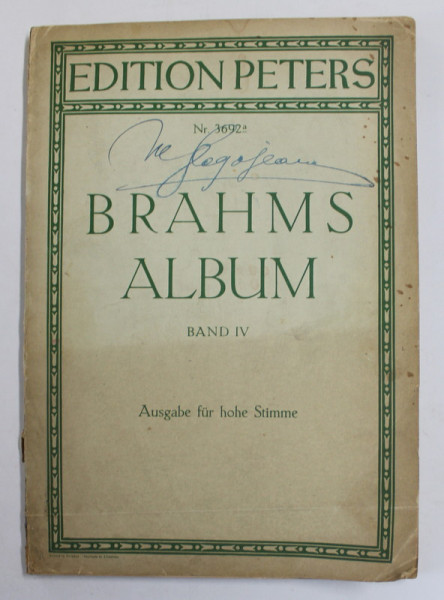 BRAHMS ALBUM , BAND IV - AUSGABE FUR HOHE STIMME - LIEDER FUR EINE SINGSTIMME MIT KLAVIERBEGLEITUNG , BAND IV , EDITIE INTERBELICA , PARTITURI