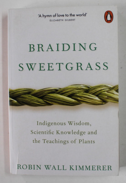 BRAIDING SWEETGRASS by ROBIN WALL KIMMERER , 2020