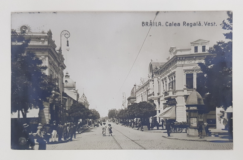 BRAILA , CALEA REGALA , CARTE POSTALA ILUSTRATA , 1912