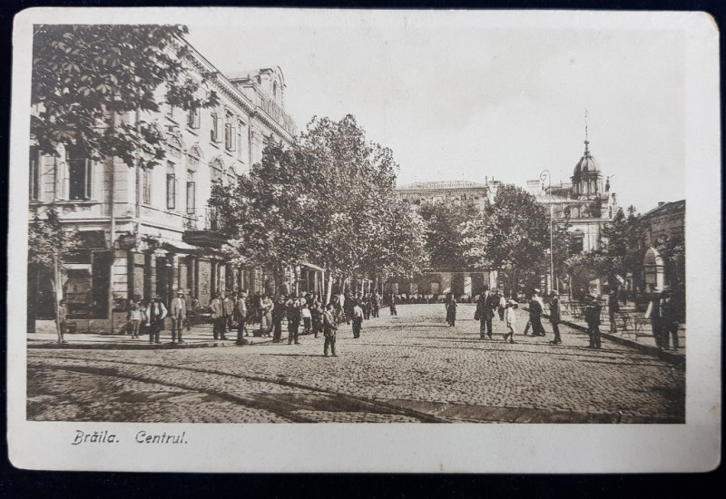 Braila. Centrul - CP Ilustrata