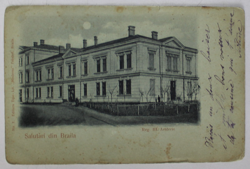 BRAILA , CLADIREA REGIMENTULUI III ARTILERIE , CARTE POSTALA ILUSTRATA CLASICA , 1903