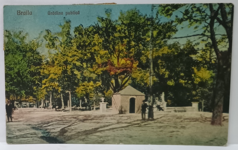 BRAILA , GRADINA PUBLICA , CARTE POSTALA , 1925