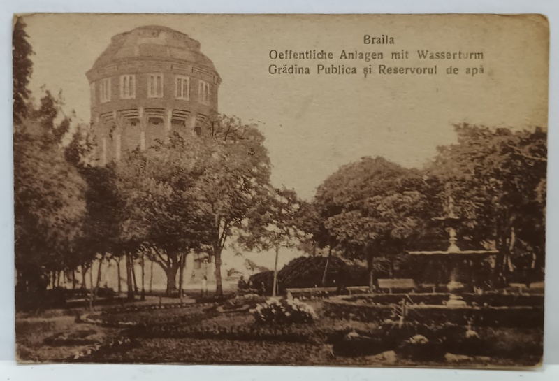 BRAILA , GRADINA PUBLICA SI TURNUL DE APA , CARTE POSTALA , INCEPUTUL SEC. XX
