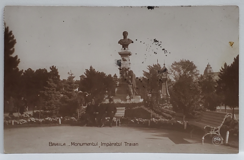 BRAILA , MONUMENTUL ' IMPARATUL TRAIAN ' , CARTE POSTALA ILUSTRATA , 1929
