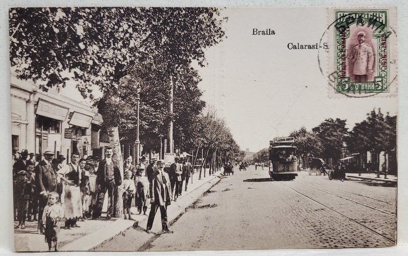 BRAILA , STRADA CALARASI , CU TRAMVAIUL 23 , CARTE POSTALA , 1917