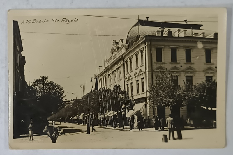 BRAILA , STRADA REGALA , CARTE POSTALA , 1941
