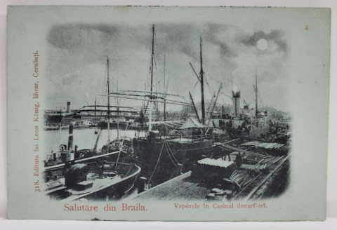 BRAILA , VAPOARE IN BASINUL DOCURILOR , CARTE POSTALA , CLASICA