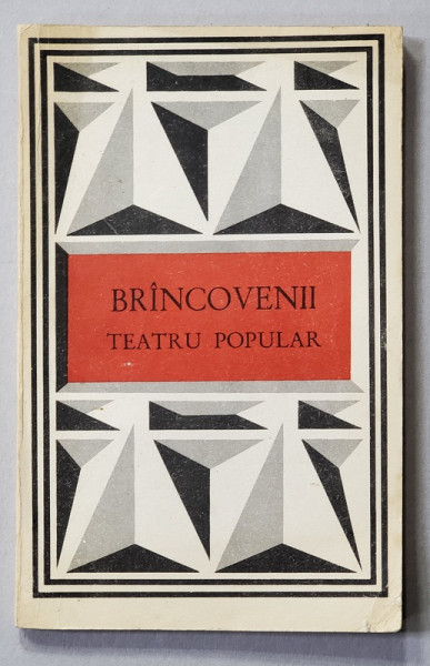 BRANCOVENII , TEATRU POPULAR ,culegere de HORIA BARBU OPRISAN , 1984