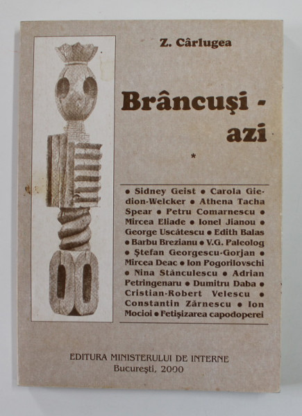 BRANCUSI - AZI de Z. CARLUGEA , 2000