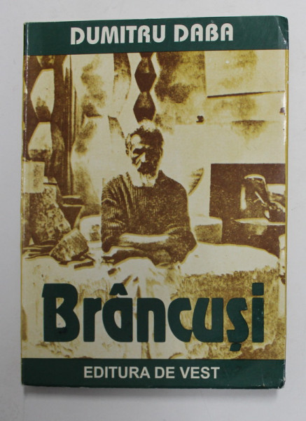BRANCUSI de DUMITRU DABA , 1995, DEDICATIE *