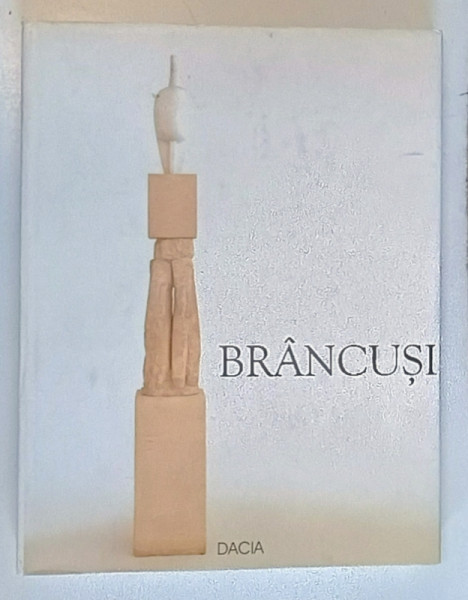 BRANCUSI de IONEL JIANU , 2003
