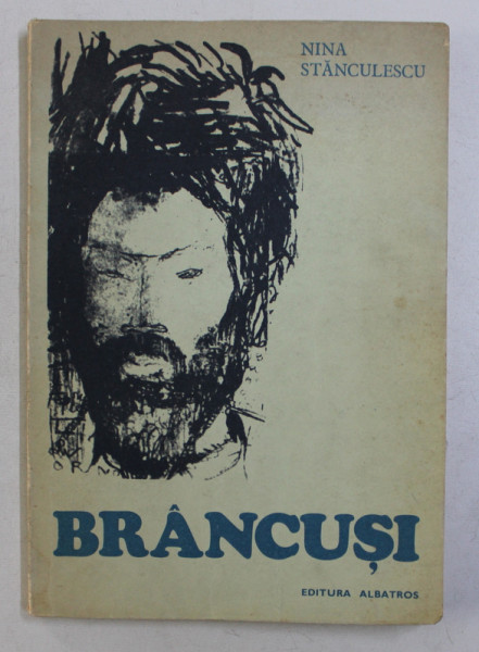 BRANCUSI de NINA STANCULESCU , 1981 , DEDICATIE*