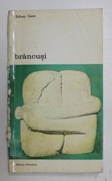 BRANCUSI de SIDNEY GEIST , 1973