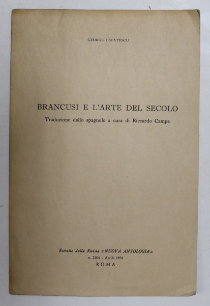 BRANCUSI E L 'ARTE DEL SECOLO di GEORGE USCATESCU , 1976