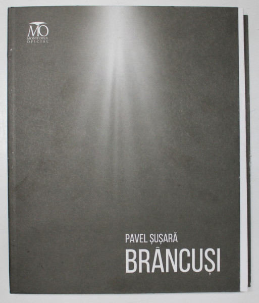 BRANCUSI , UN SCULPTOR DE LA RASARIT de PAVEL SUSARA , 2023 *MICI DEFECTE COPERTA