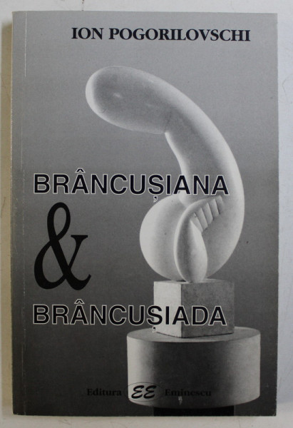 BRANCUSIANA AND BRANCUSIANA de ION POGORILOVSCHI , 2000