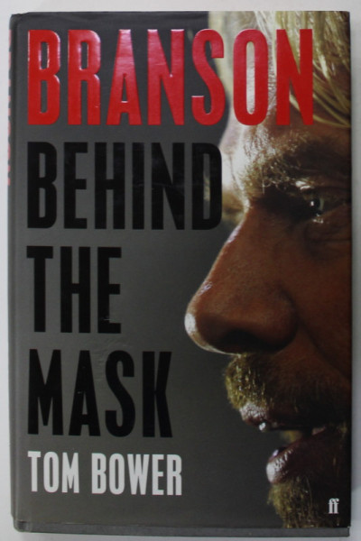 BRANSON - BEHIND THE MASK by TOM BOWER , 2014