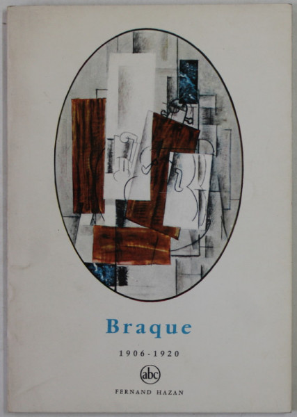 BRAQUE 1906 -1920 par FRANK ELGAR , SERIE '' PETIT ENCICLOPEDIE DE L 'ART '' , 1958, FORMAT REDUS