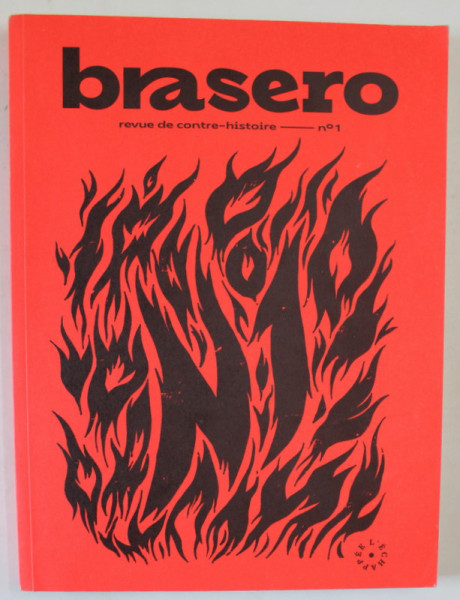 BRASERO , REVUE DE CONTRE - HISTOIRE - NO. 1 , 2021