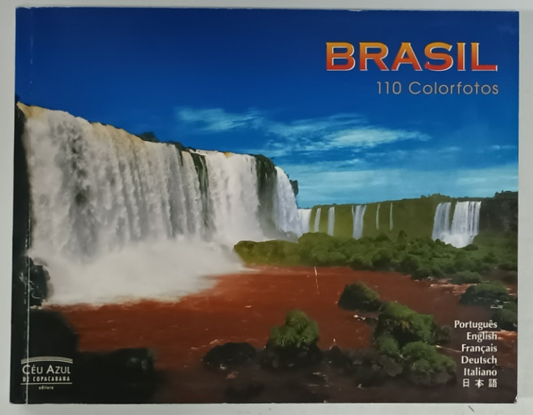 BRASIL , 110 COLORFOTOS , ALBUM CU TEXT IN PORTUGHEZA , ENGLEZA , FRANCEZA , GERMANA , ITALIANA , JAPONEZA , ANII '2000