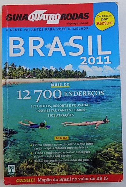 BRASIL 2011 , MAIS DE 12700 ENDERECOS : 5733 HOTEIS , RESORTS E POUSADAS , 2955 RESTAURANTES E BARES , 3979 ATRACOES  - GABRIELA  ERBETTA , 2011