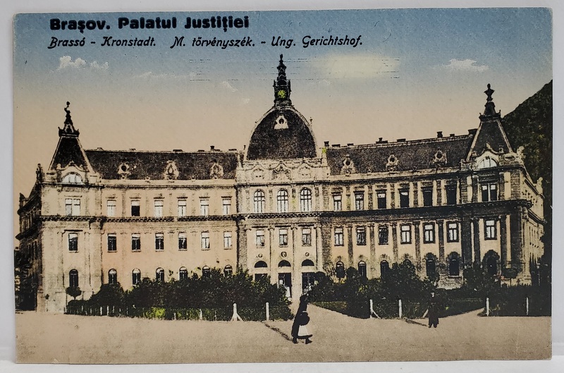 BRASOV , PALATUL JUSTITIEI , CARTE POSTALA , INCEPUTUL SEC.XX