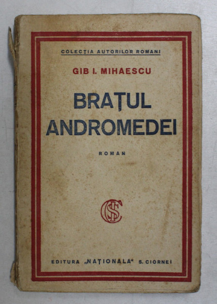 BRATUL ANDROMEDEI - roman de GIB . I . MIHAESCU , 1930 , DEDICATIE*