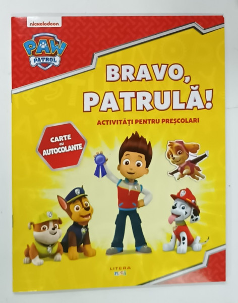 BRAVO , PATRULA ! ACTIVITATI PENTRU PRESCOLARI , CARTE CU AUTOCOLANTE , 2022