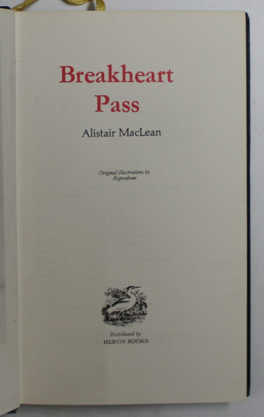 BREAKHEART PASS by ALISTAIR MACLEAN , original illustrations by REPRODRAW , 1975